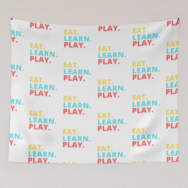 Item preview, EAT. LEARN. PLAY designed and sold by SKYCREATION.