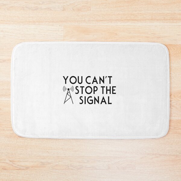 Item preview, You Can't Stop the Signal designed and sold by Merry Blacksmith.