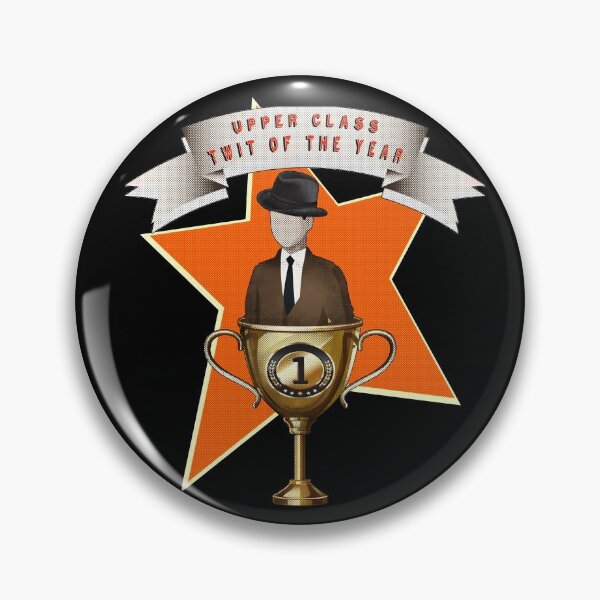 Item preview, Upper Class Twit of the Year designed and sold by Rockergandalf.