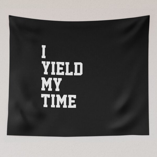 Item preview, I Yield My Time designed and sold by TINASTORESHOPE.