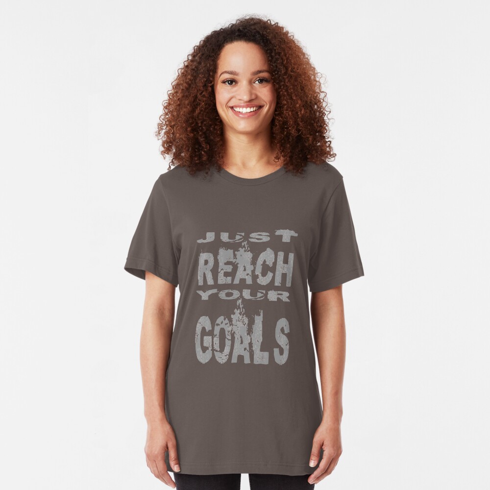 Just reach your goals Slim Fit T-Shirt