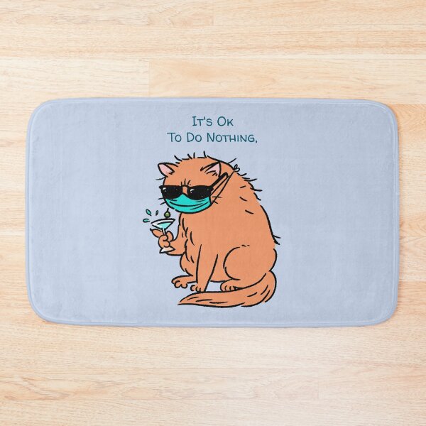 Item preview, Funny Cat, It's Ok TO Do Nothing, Sweet Happy Kittens Cubs designed and sold by Mrunner.