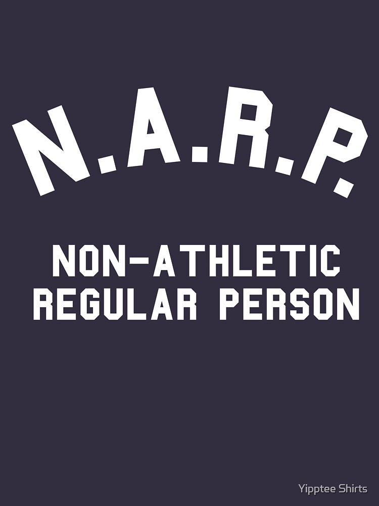 "NARP NonAthletic Regular Person" Essential TShirt for Sale by