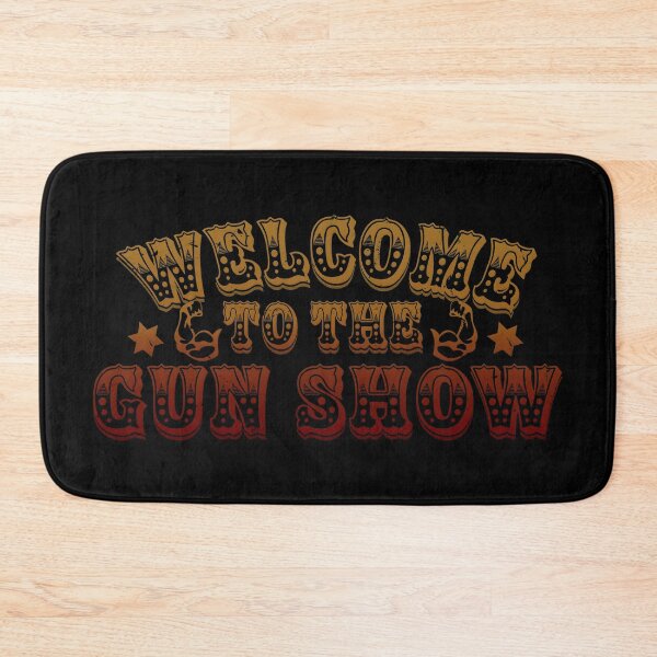 Item preview, Welcome To The Gun Show designed and sold by BaitHook.