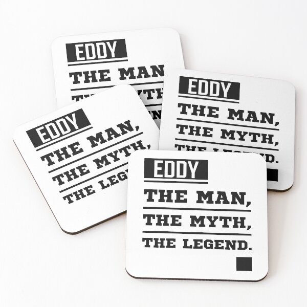 Item preview, EDDY The Man, The Myth, The Legend - Family Name Gift designed and sold by DiogoCalheiros.