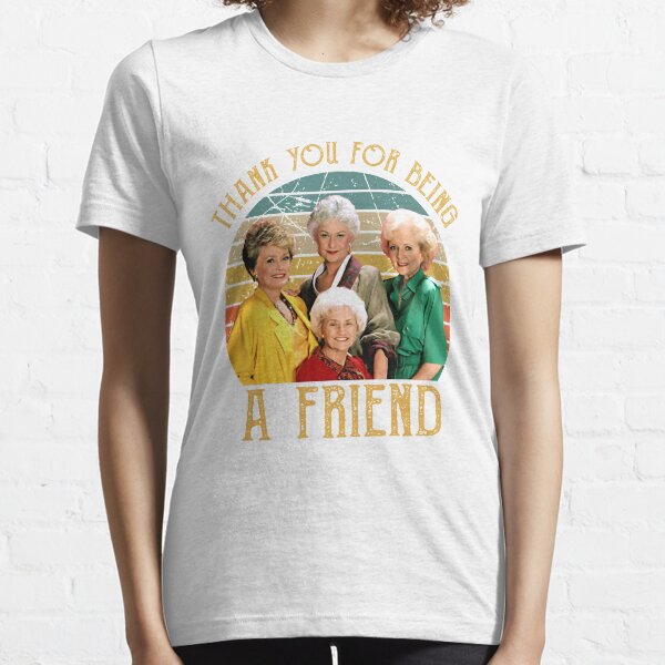 Thank You For Being A Friend Vintage Essential T-Shirt