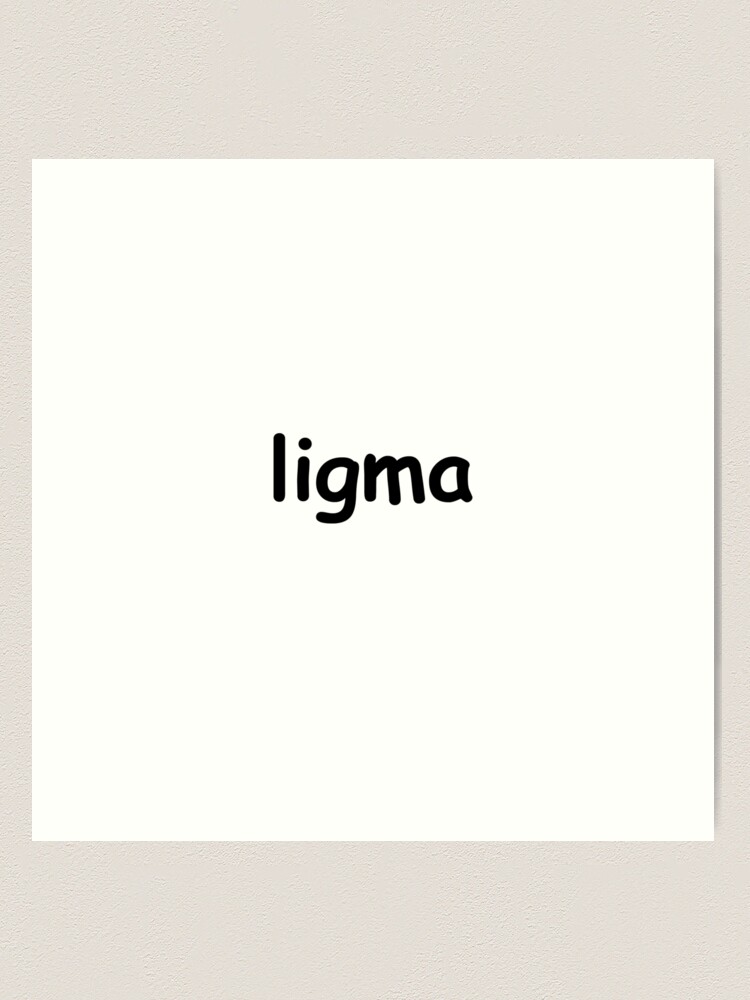 Ligma Joke Wall Art for Sale