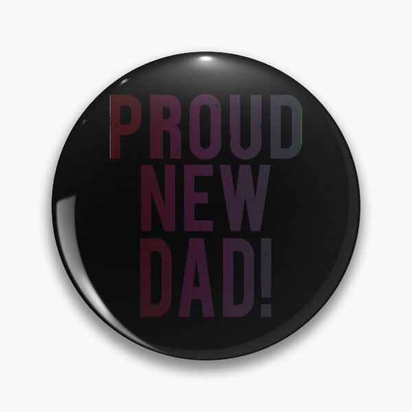 Item preview,  Proud New Dad designed and sold by BaitHook.