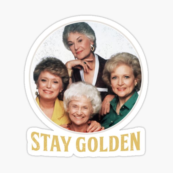 Stay Golden Golden Girls Sticker for Sale by EverydayDesign