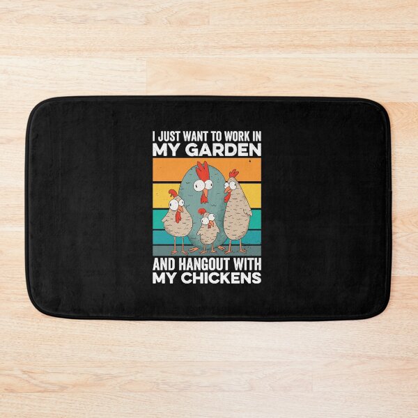 Item preview, I Just Want to Work in My Garden and Hangout With My Chickens designed and sold by DebraEndycott.