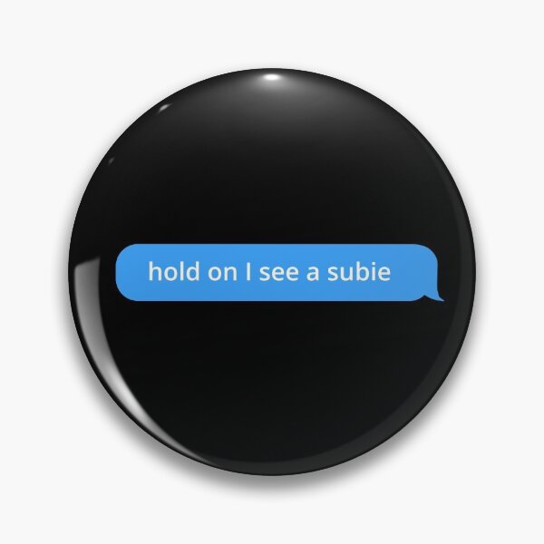 Item preview, "Hold on I see a subie" message designed and sold by Bonifaciio.