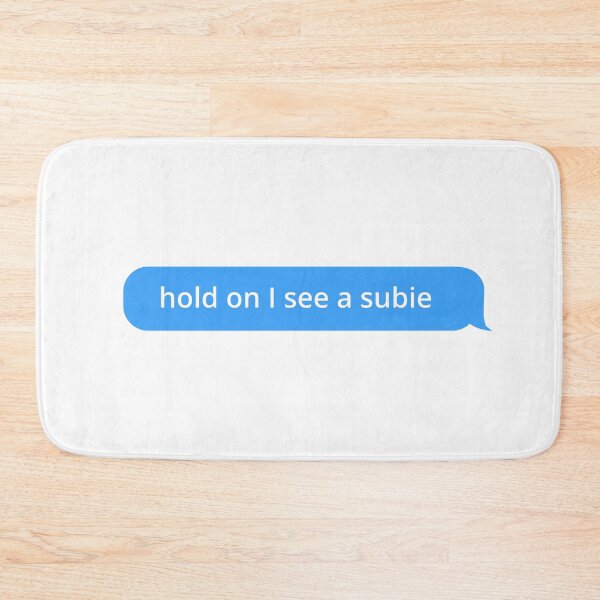 Item preview, "Hold on I see a subie" message designed and sold by Bonifaciio.