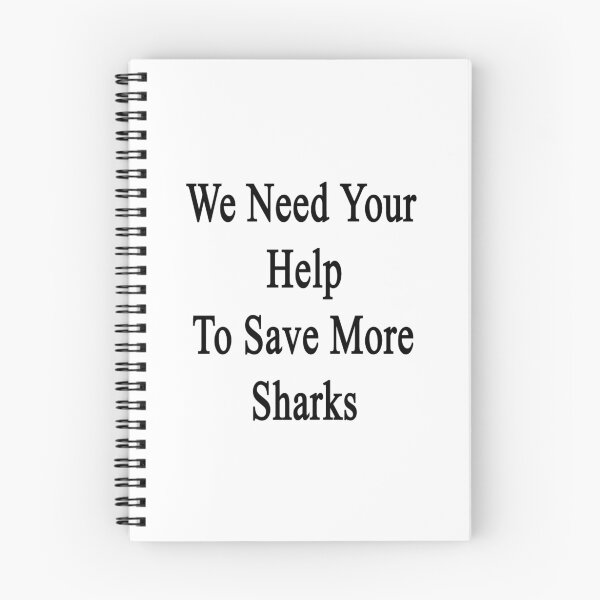 Item preview, We Need Your Help To Save More Sharks  designed and sold by supernova23.