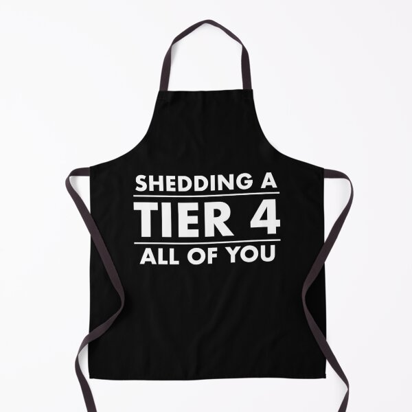 Item preview, Shedding a tier 4 - Tier 4 designed and sold by PaulSDesign.
