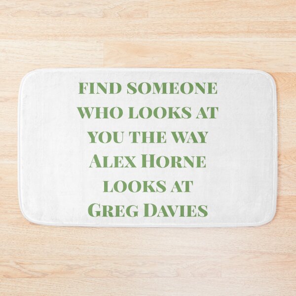 Item preview, Find someone who looks at you the way Alex Horne looks at Greg Davies designed and sold by bellatierra.