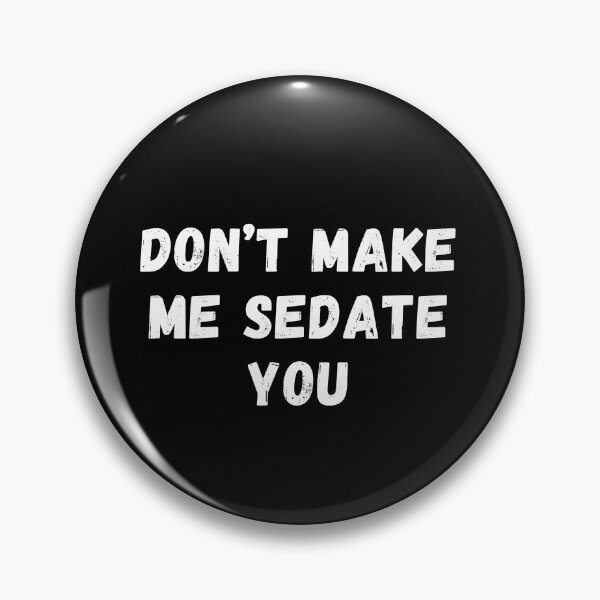 Item preview, Anesthetist nurse saying quote dont make me sedate you designed and sold by chi vana.