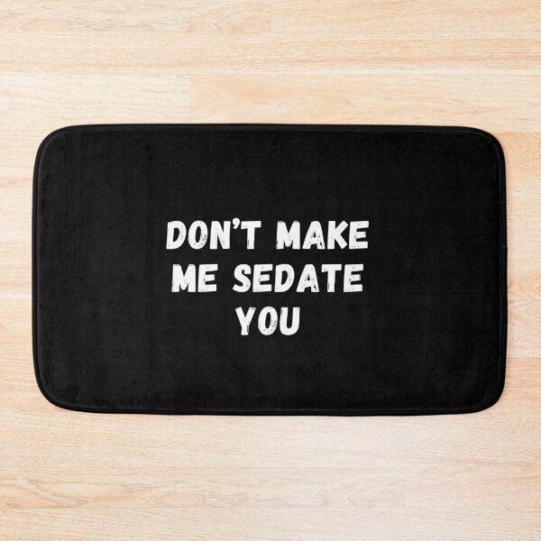 Item preview, Anesthetist nurse saying quote dont make me sedate you designed and sold by chi vana.
