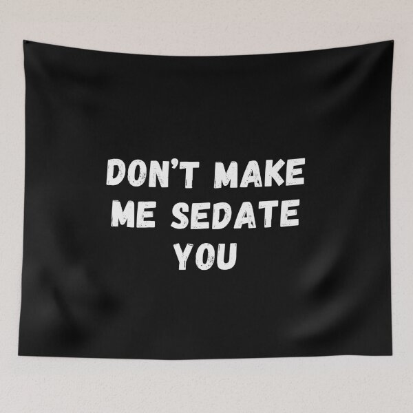 Item preview, Anesthetist nurse saying quote dont make me sedate you designed and sold by chi vana.