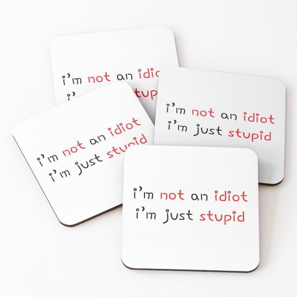 Item preview, I'm not an idiot designed and sold by rsty11.
