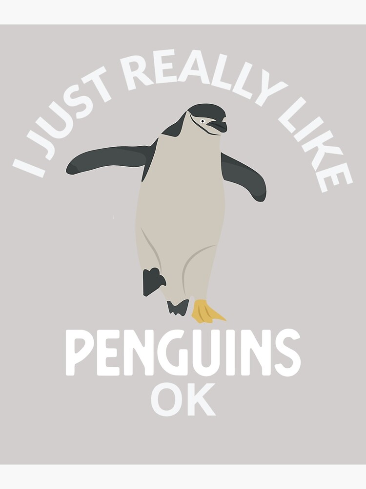 Poster for Sale mit Ich mag Pinguine nur wirklich OK Lustiges Pinguin- Geschenk von GINIART