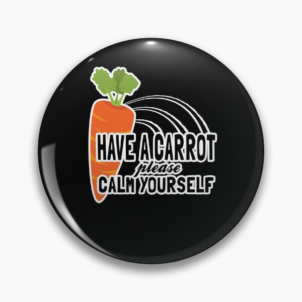 Item preview, Have a carrot calm yourself funny designed and sold by Happy Puppy Print On Demand.