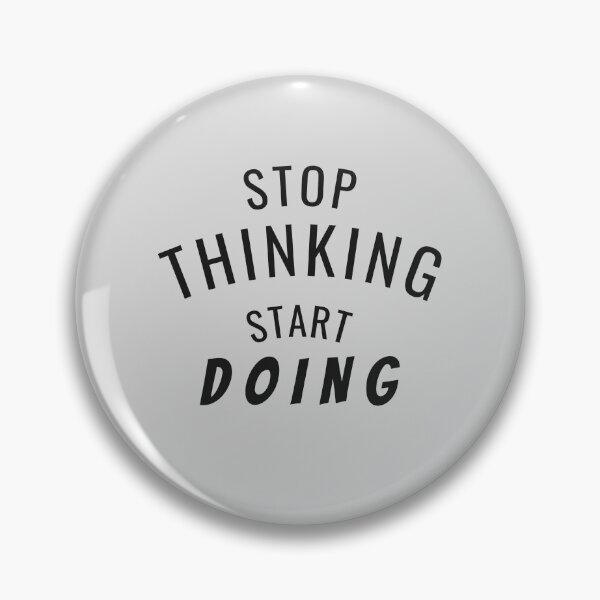 Item preview, Stop Thinking Start Doing designed and sold by Faizacreations.