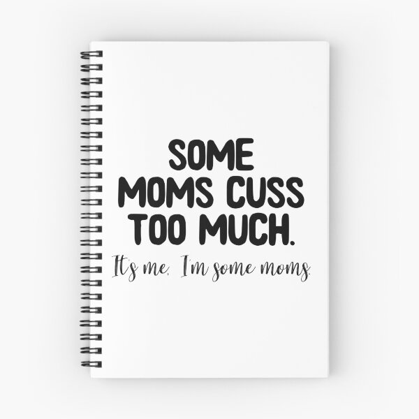 Item preview, Some Moms Cuss Too Much, It's Me, I'm Some Moms, Funny Mom gift, Mom Life, I'm not a rapper I just cuss a lot designed and sold by ambaart.