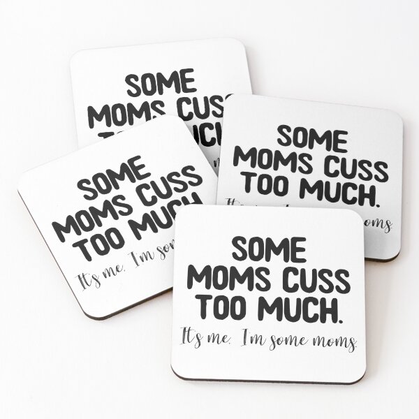 Item preview, Some Moms Cuss Too Much, It's Me, I'm Some Moms, Funny Mom gift, Mom Life, I'm not a rapper I just cuss a lot designed and sold by ambaart.
