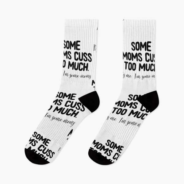 Item preview, Some Moms Cuss Too Much, It's Me, I'm Some Moms, Funny Mom gift, Mom Life, I'm not a rapper I just cuss a lot designed and sold by ambaart.