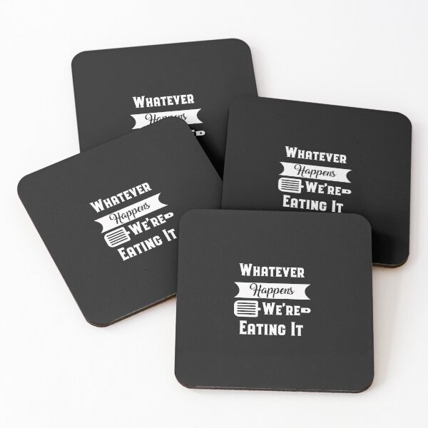 Item preview, Whatever Happens We're Eating It designed and sold by Mr-tach.