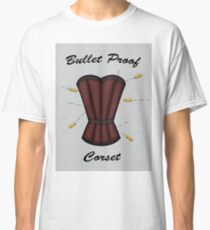 Bulletproof Corset Classic T-Shirt