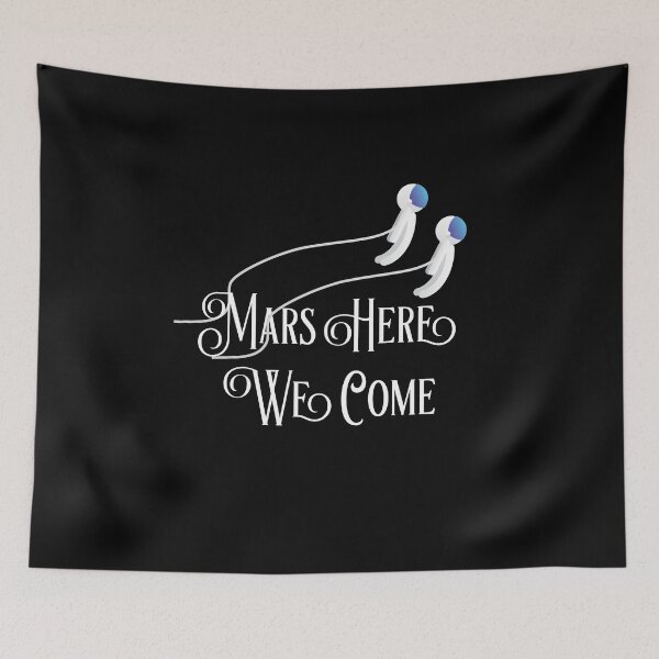 Item preview, Mars Here We Come designed and sold by So Witcasm ?.