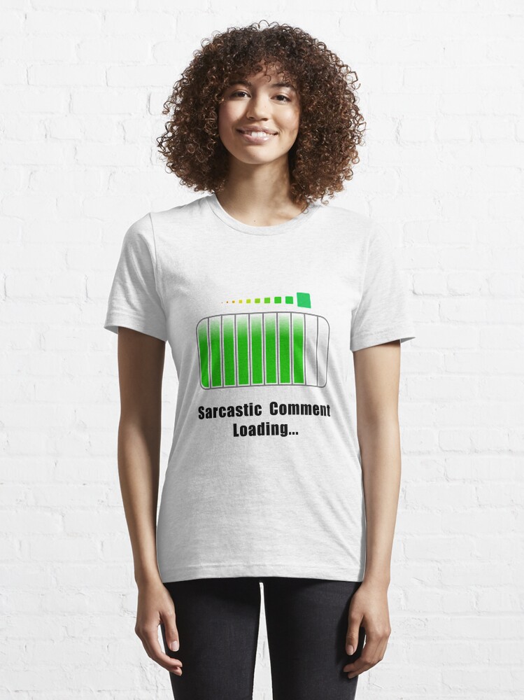 Alternative Ansicht von Sarkastischer Kommentar wird geladen Essential T-Shirt