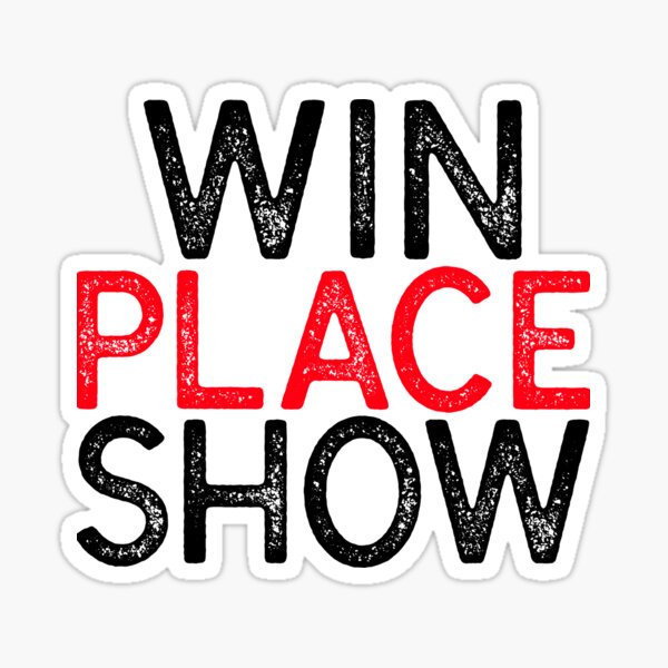 Item preview, Win Place Show - SPORTS BETTING MANTRA designed and sold by KC-Clothing-Co.