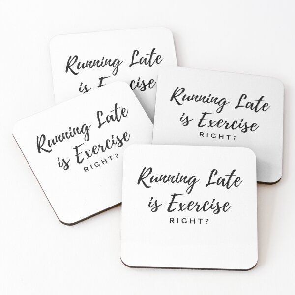 Item preview, Running Late Is Exercise Right designed and sold by AmberSiraj.