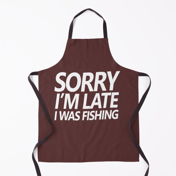 Item preview, Fishing quotes hhh, Sorry I'm late I was fishing stickers and design 1 designed and sold by Ripoubsb.