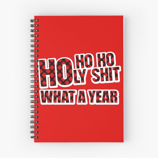 Item preview, HO HO HO HOLY SHIT WHAT A YEAR designed and sold by Cr1sV.