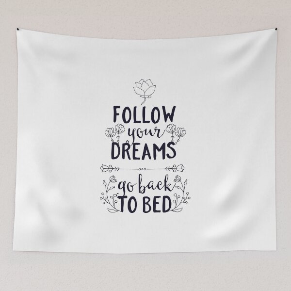 Item preview, Follow your dreams go back to bed designed and sold by thepetcellar.