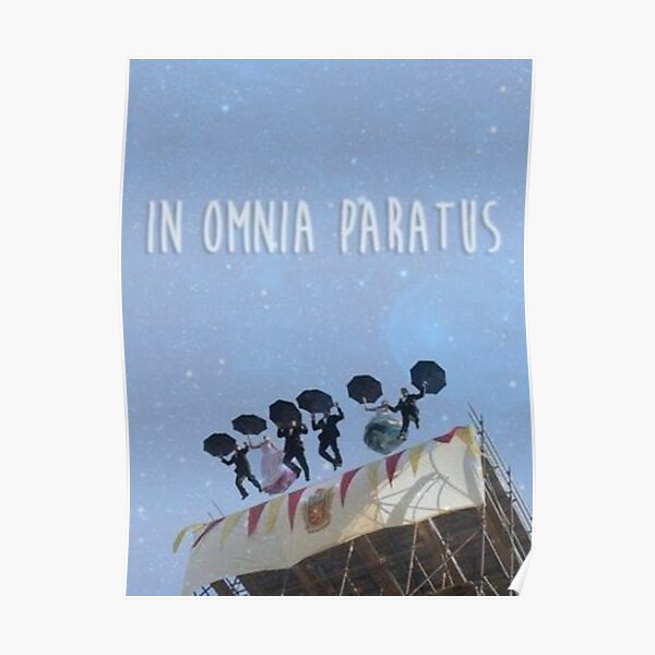 In Omnia Paratus Poster By Taniaalicia Redbubble
