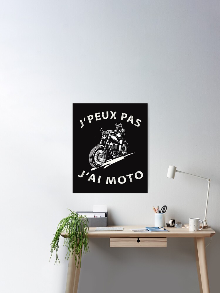 J Peux Pas J Ai Moto Motorcycle Cadeaux Motard Vintage Cadeau Drole Poster By Magedalamin Redbubble