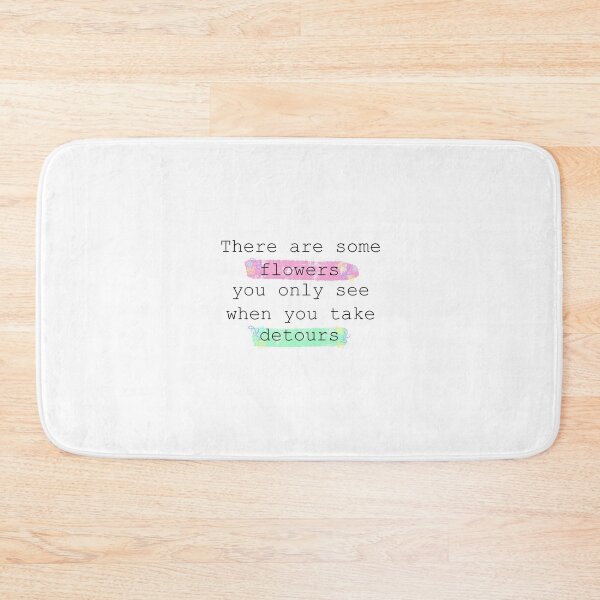 Item preview, Flower Detour Quote designed and sold by E.K Spencer.