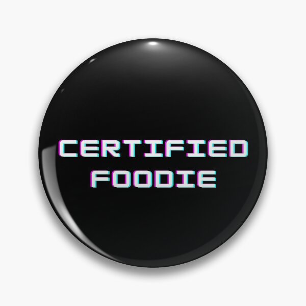 Item preview,  Certified Foodie designed and sold by Shash31.
