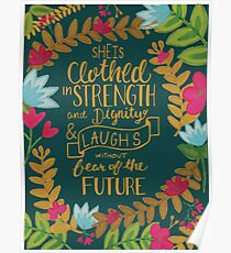 She Is Clothed In Strength And Dignity And Laughs Without Fear Of The Future, Floral Poster