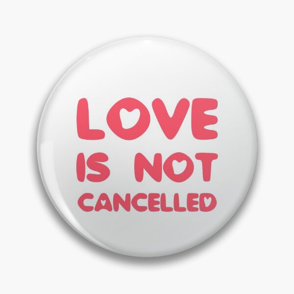 Item preview, love is not cancelled designed and sold by rayla1424.