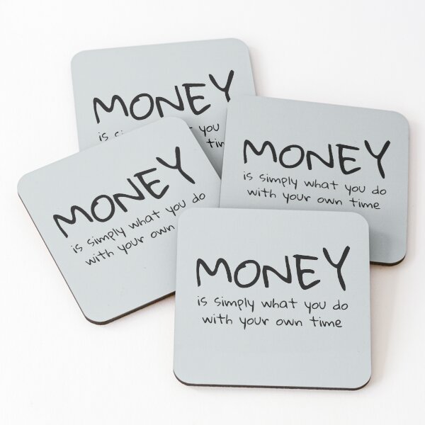 Item preview, Money is simply what you do with your own time quote  designed and sold by PrimeScripts.