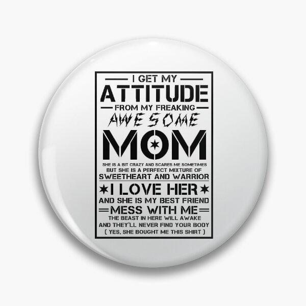 Item preview, I Get My Attitude From My Freaking Awesome Mom Mothers Gift designed and sold by issambak.