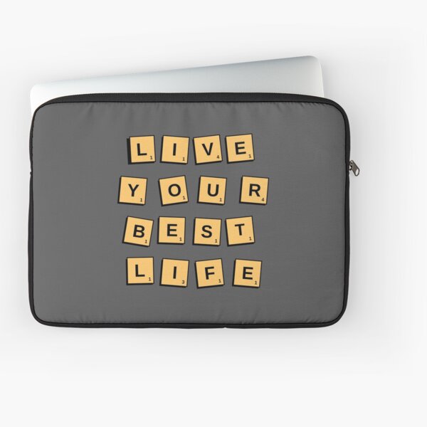 Live Your Best Life - scrabble tiles style quote. Laptop Sleeve