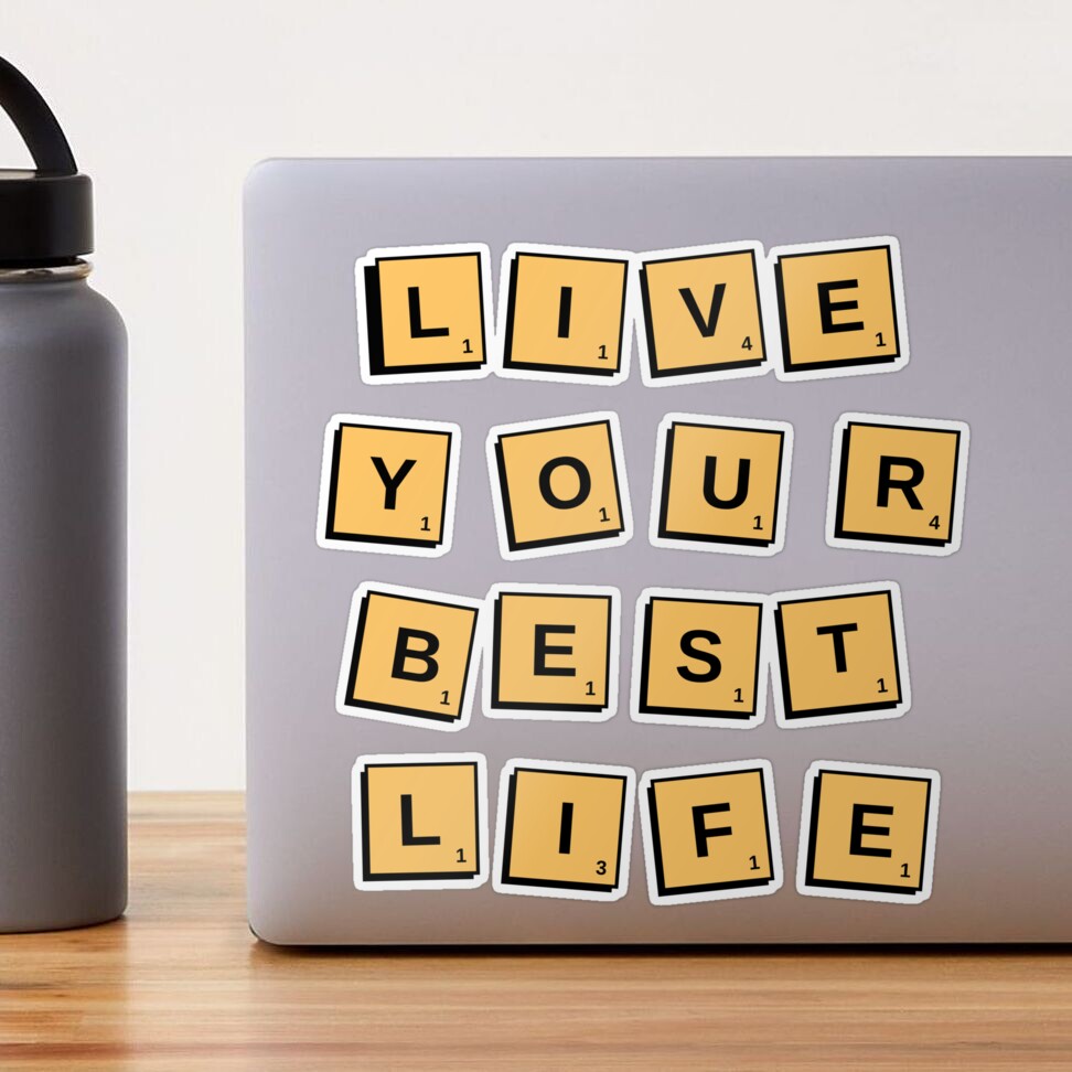 Live Your Best Life - scrabble tiles style quote. Sticker for