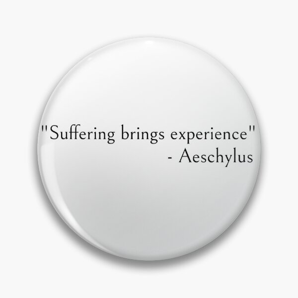 Item preview,  Aeschylus Quotes Suffering brings experience designed and sold by ds-4.