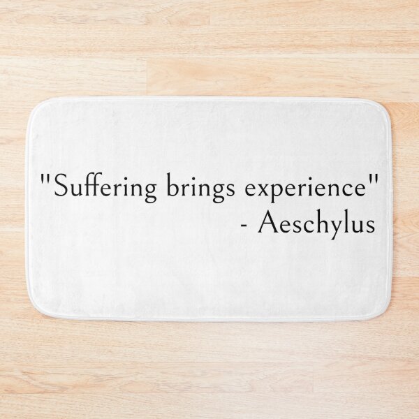 Item preview, Aeschylus Quotes Suffering brings experience designed and sold by ds-4.